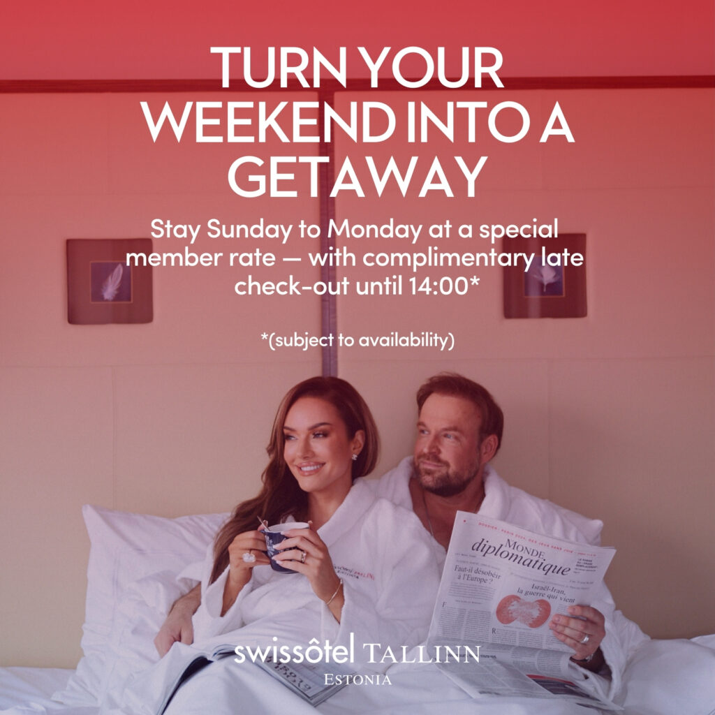 Bot Weekend Turn Your Weekend Into a Getaway - Swissotel Tallinn